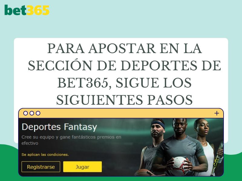 Para apostar en la sección de deportes de Bet365, sigue los siguientes pasos